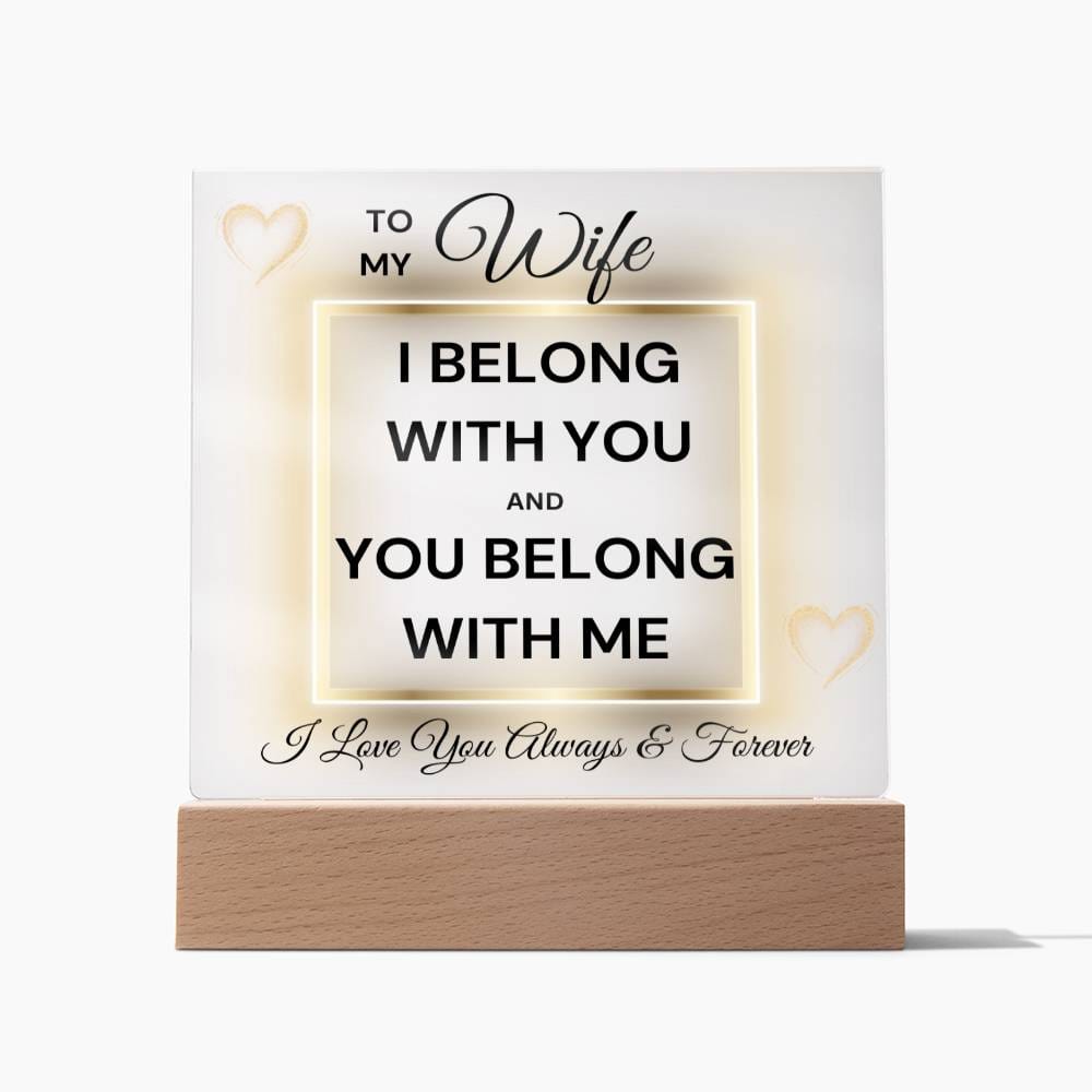 Wife - You Belong With Me Acrylic