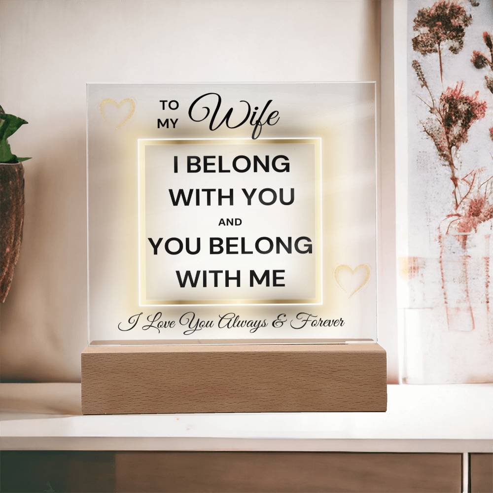 Wife - You Belong With Me Acrylic