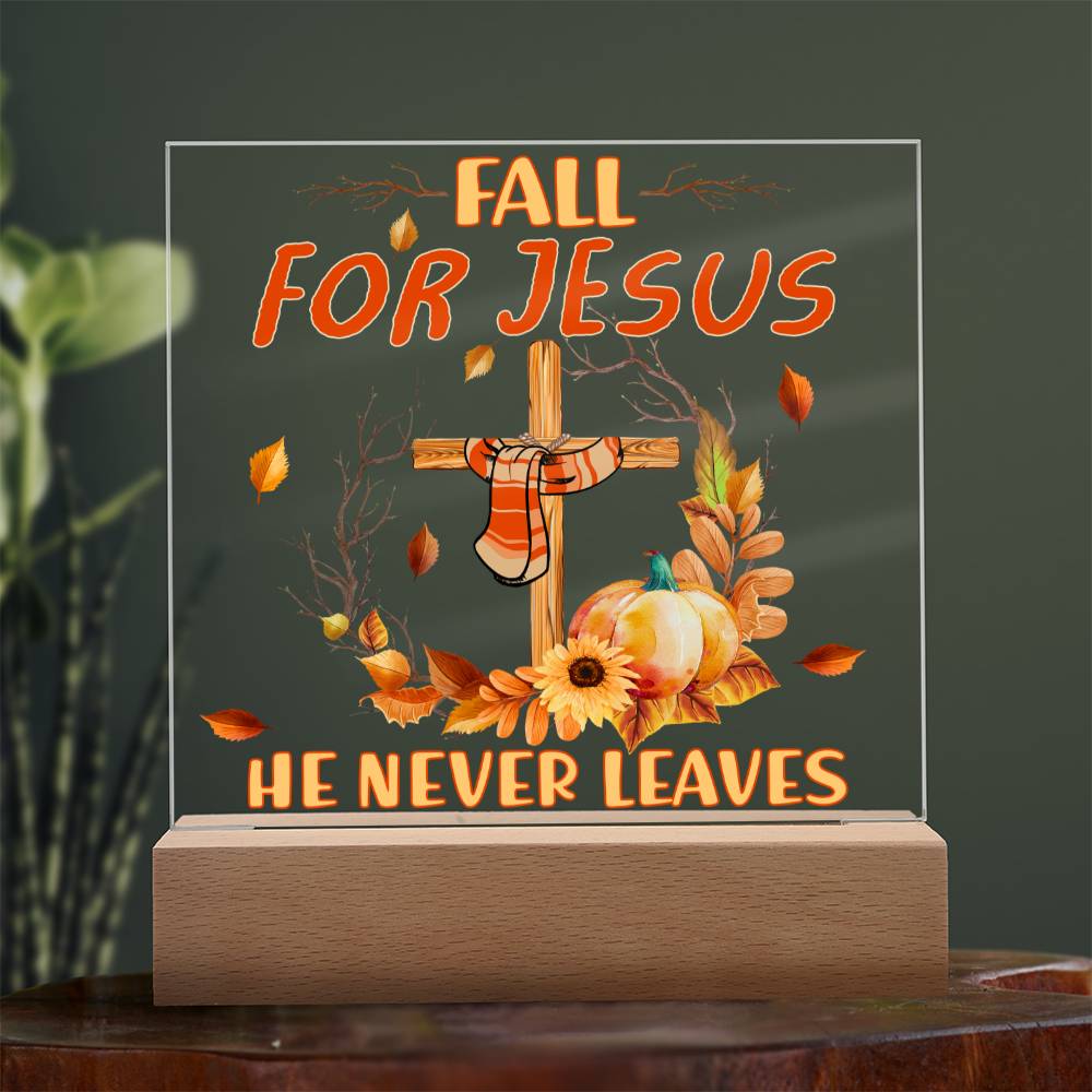 Fall For Jesus Acrylic