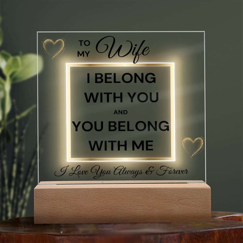 Wife - You Belong With Me Acrylic