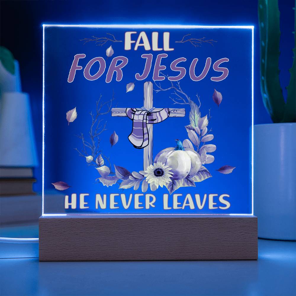 Fall For Jesus Acrylic