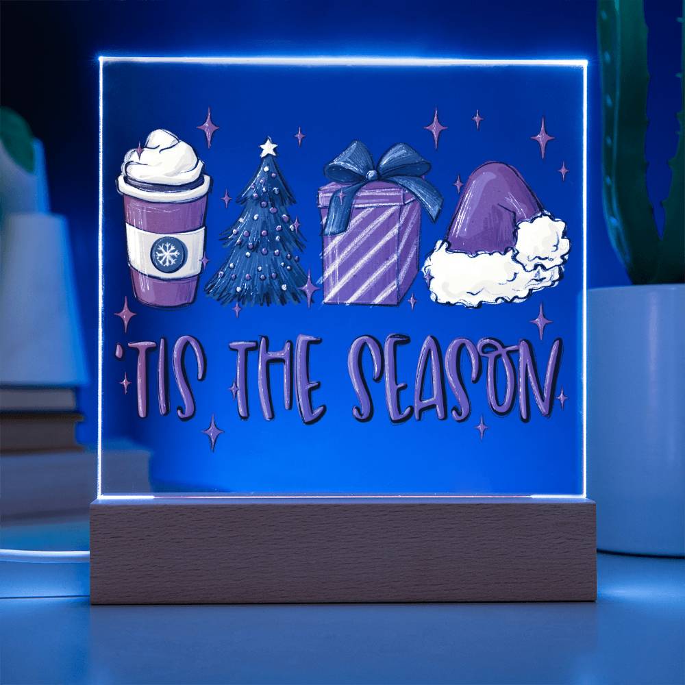 Tis The Season  LED Acrylic